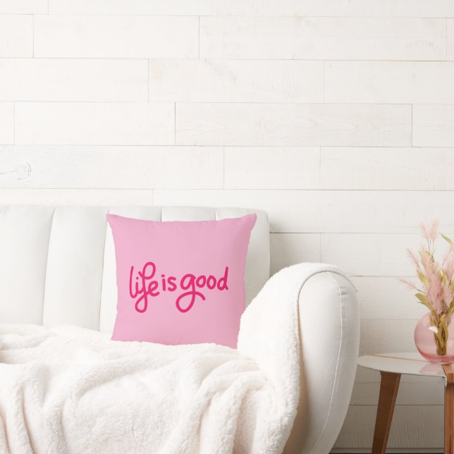 Life Is Good Quote Pillow  Light Pink Aesthetic C (Couch)