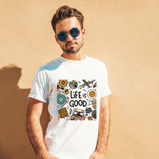 life is good T-Shirt