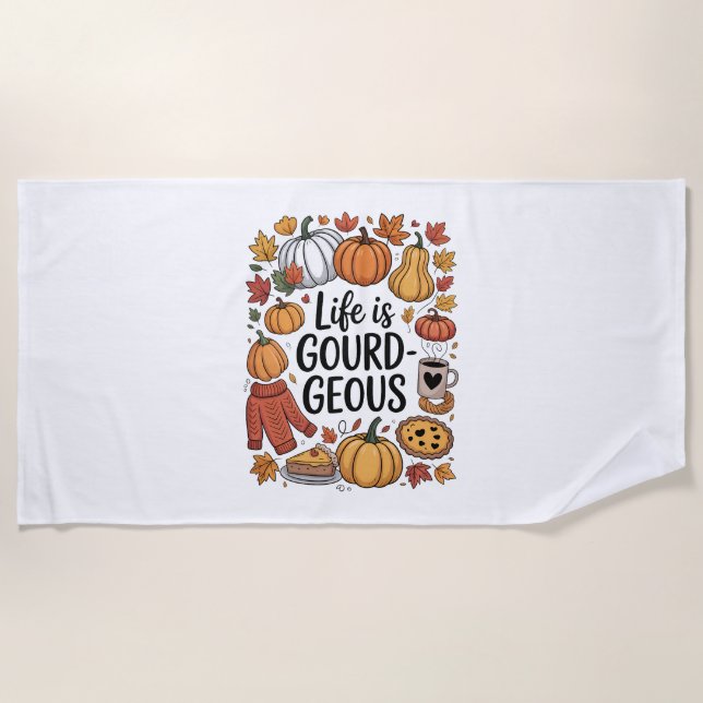 Life is Gourd-geous Fall Beach Towel (Front)