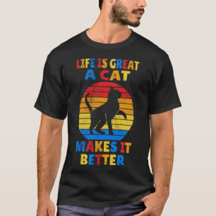 Life Is Great A Cat Makes It Better Retro Kitten Q T-Shirt