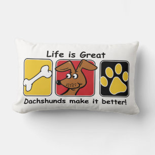 Life is Great - Dachshunds Make it Better Lumbar Cushion