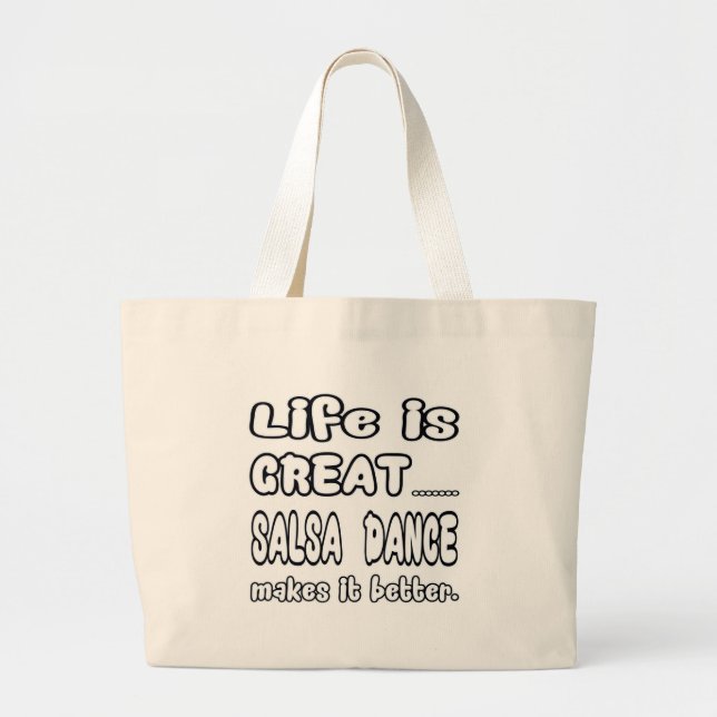 Life is great Salsa dance makes it better Large Tote Bag (Front)