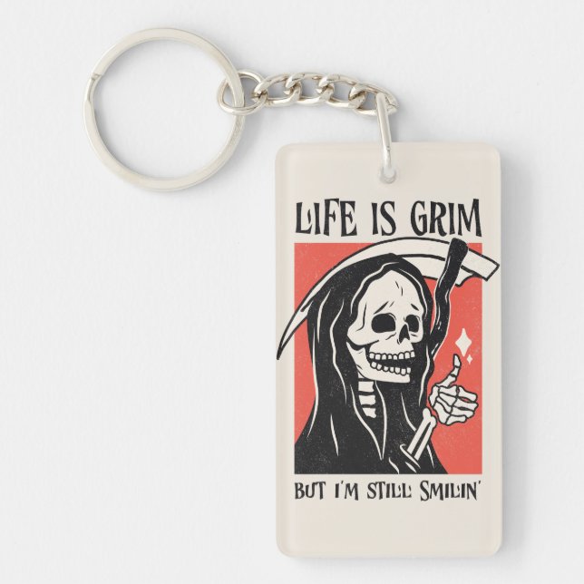 Life Is Grim Funny Grim Reaper Funny Sarcastic Pun Key Ring (Front)