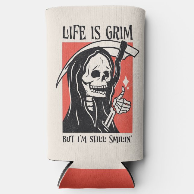 Life Is Grim Funny Grim Reaper Funny Sarcastic Pun Seltzer Can Cooler (Front)