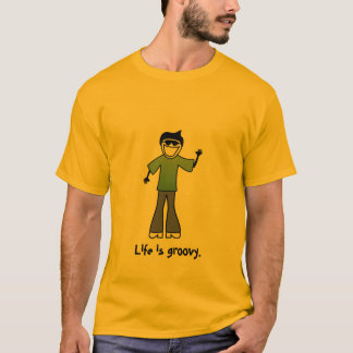 Life is groovy. T-Shirt
