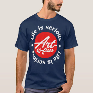 Life is hard art is fun stars 80s retro T-Shirt