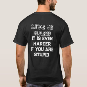 Life Is Hard Funny T-Shirt – Sarcastic Humour Tee,