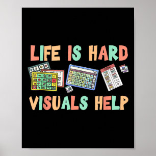 Life Is Hard Visuals Help Special Education Sped T Poster