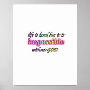Life Is Hard Without God Poster