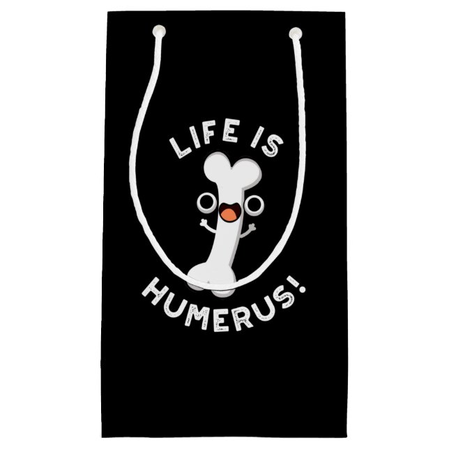 Life Is Humerus Funny Bone Pun Dark BG Small Gift Bag (Front)