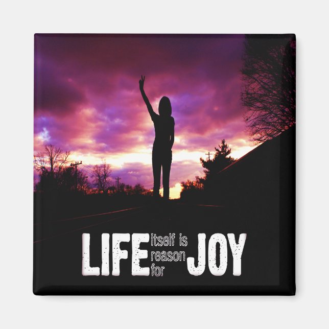Life is Joy Magnet (Front)