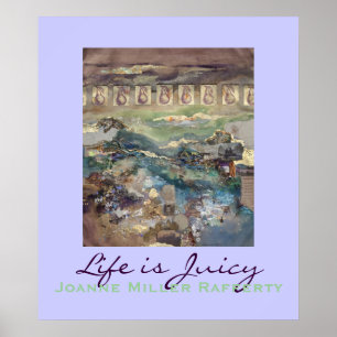 Life is Juicy Poster