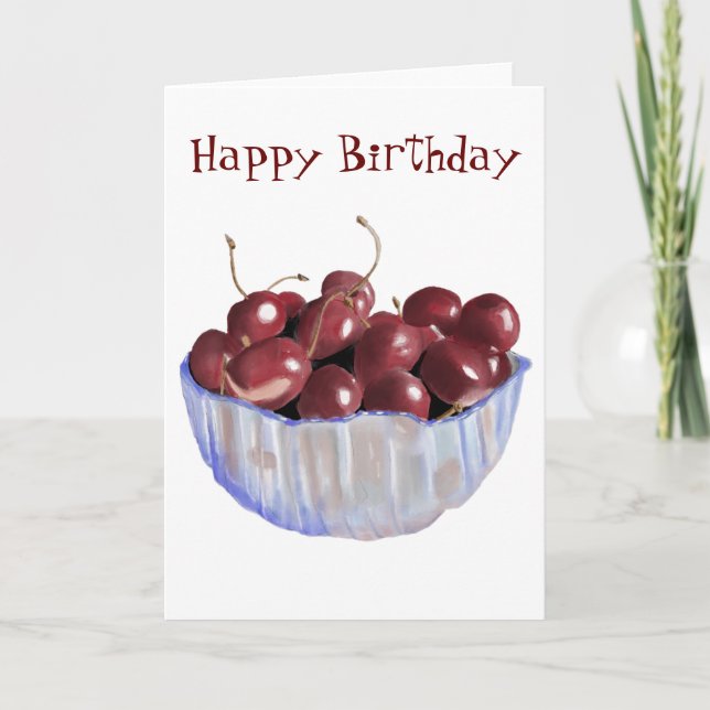 Life is Just a Bowl of Cherries Birthday  Card (Front)