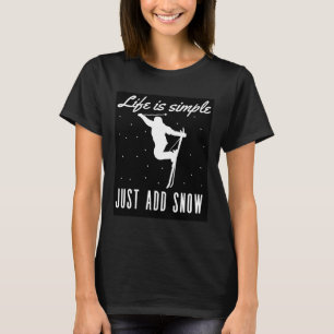 Life Is Just Snow Add Vintage Snowboard T-Shirt