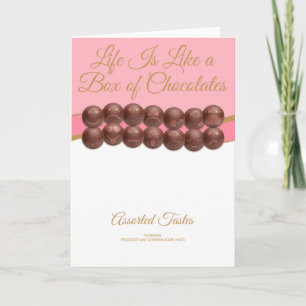 Life Is Like a Box of Chocolates Card