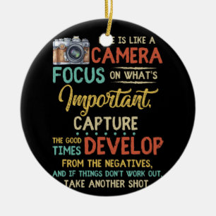 Life Is Like A Camera Focus On What's Important Ceramic Tree Decoration