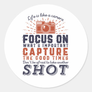 Life Is Like A Camera Photographer Quote Classic Round Sticker