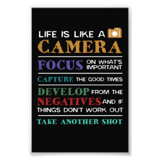 Life Is Like A Camera Photography Photographer Photo Print