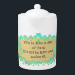 "Life is like a cup of tea"&Shamrocks teapot<br><div class="desc">Haven't you always wanted to get their favourite proverb on a tea pot with a delightful shamrock design? Here you can and if you'd like any customisation just message me and I'll be more than delighted to help!</div>