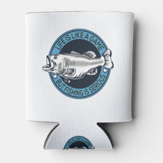 Life is like a game, but fishing is serious - Bass Can Cooler