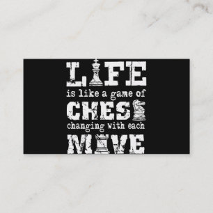 life is like a game of chess - changing with each enclosure card