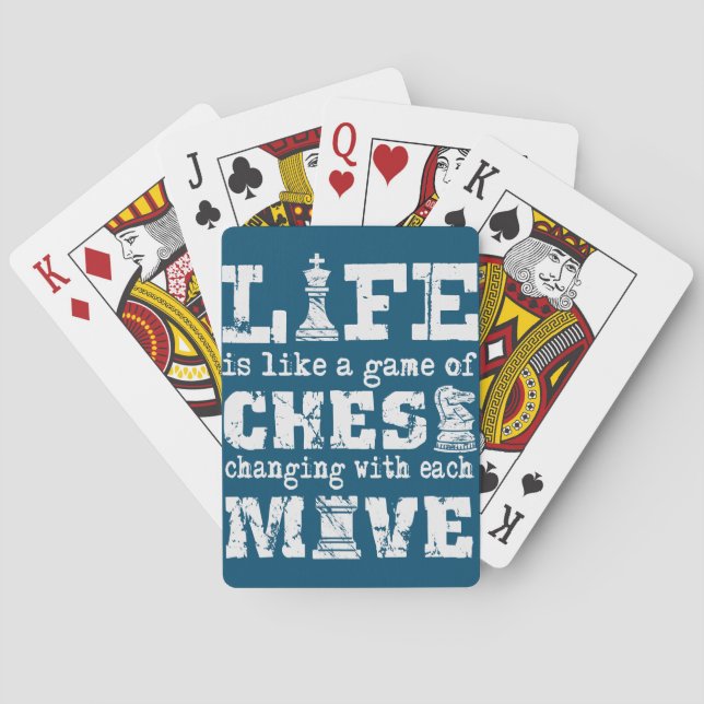 life is like a game of chess - changing with each playing cards (Back)