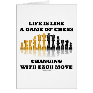 Life Is Like A Game Of Chess (Chess Attitude)