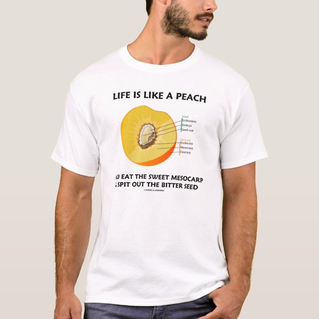 Life Is Like A Peach (Peachy Humour) T-Shirt (Front)