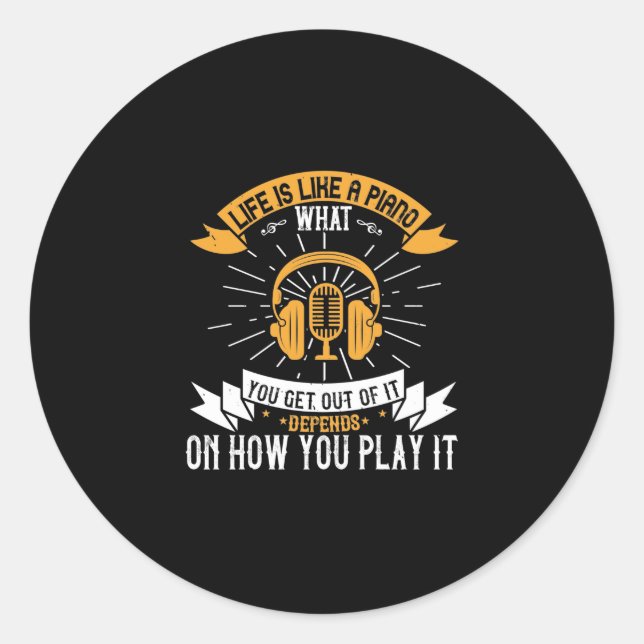 Life Is Like A Piano Classic Round Sticker (Front)