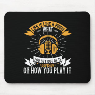 Life Is Like A Piano Mouse Pad