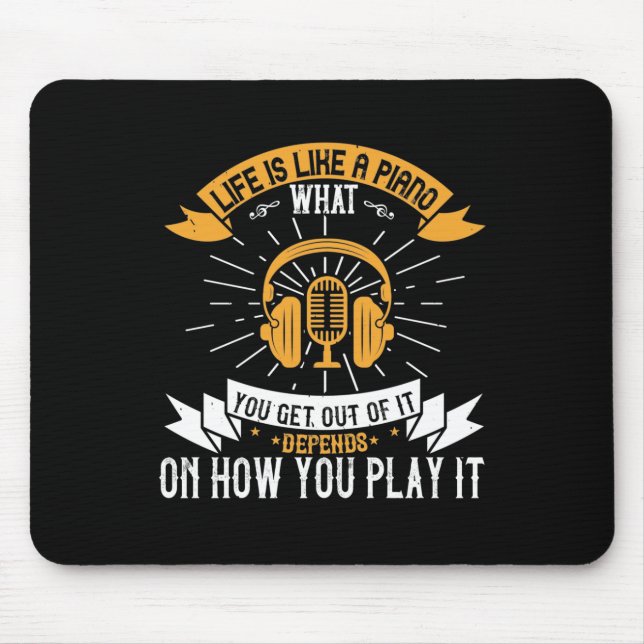 Life Is Like A Piano Mouse Pad (Front)