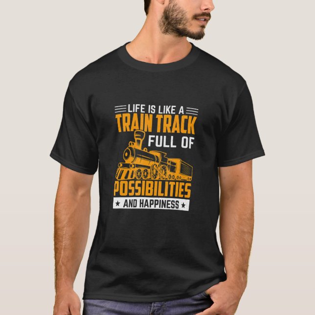 Life Is Like A Train Track  Trains Engineer Graphi T-Shirt (Front)