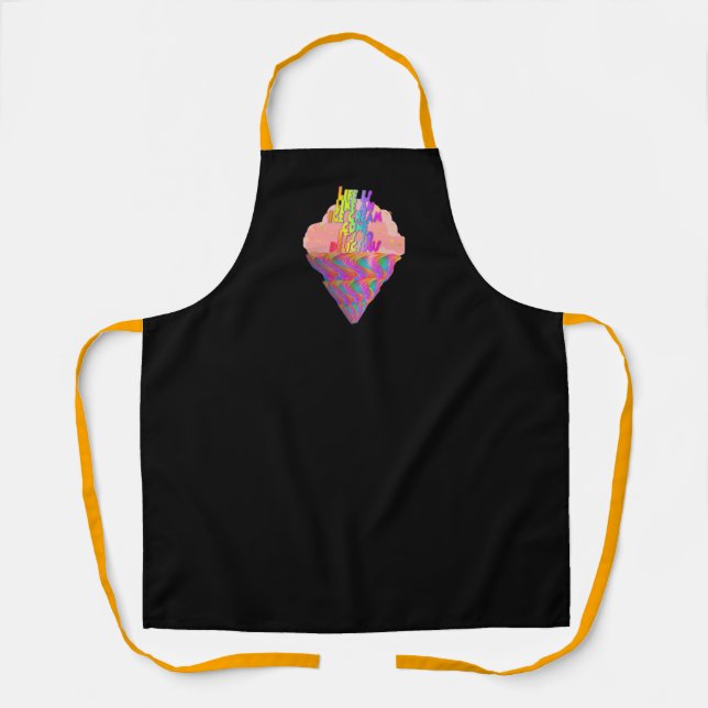 Life Is Like An Ice Cream Cone Apron (Front)