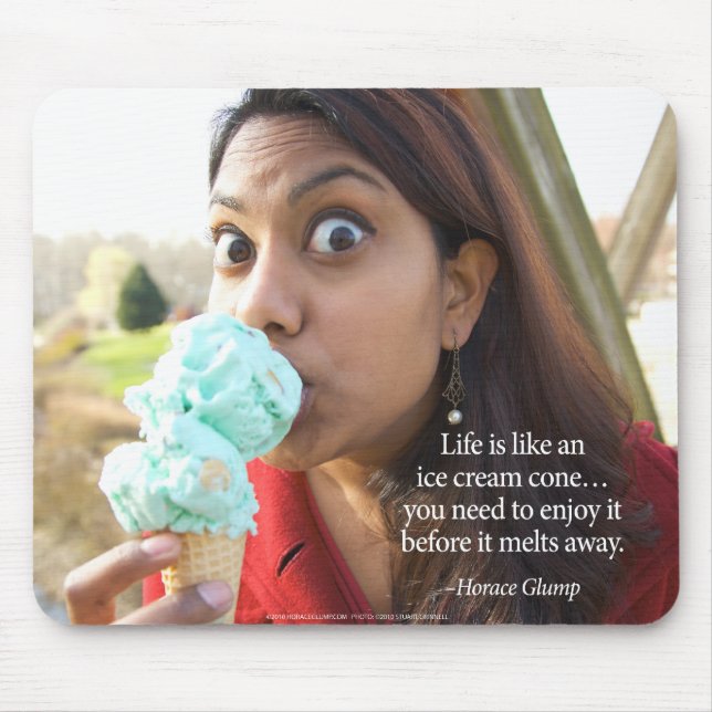 Life is like an ice cream cone... mouse pad (Front)
