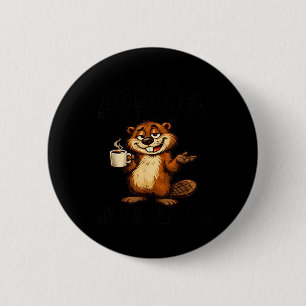Life is Like Diarrhoea No Matter How Hard You Try 6 Cm Round Badge