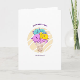 Life Is Like Ice Cream Card