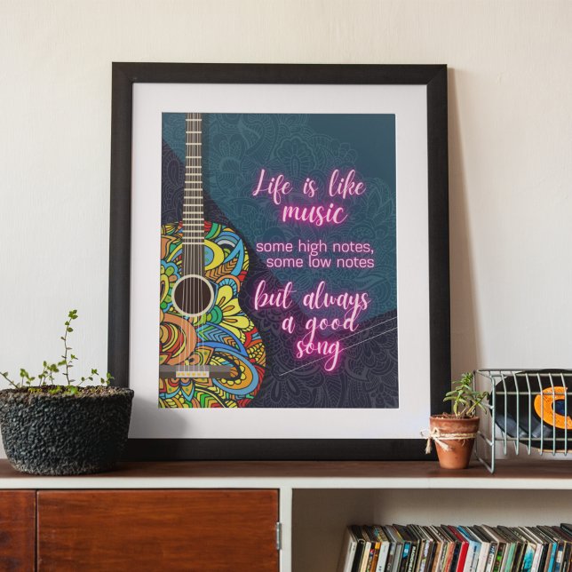 Life is like Music, always a good song Poster (Creator Uploaded)