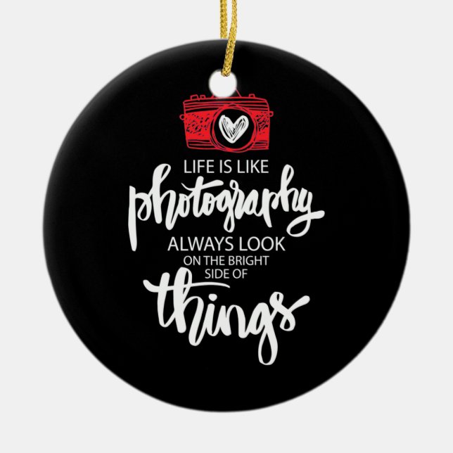 Life Is Like Photography Ceramic Tree Decoration (Front)