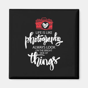 Life Is Like Photography Magnet