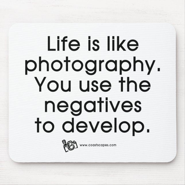 Life Is Like Photography Mouse Pad (Front)