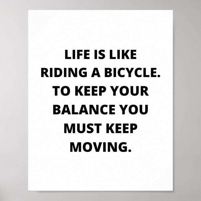 Life is like riding a bicycle. To keep your  Poster (Front)