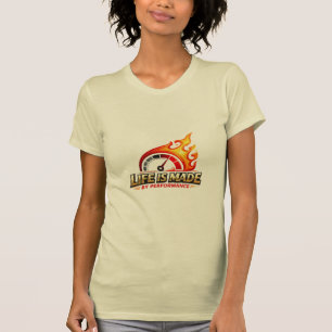 Life Is Made By Performance Flame Speedometer  T-Shirt