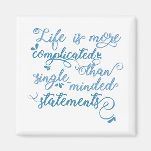 Life is more complicated Personal Growth Slogan Magnet
