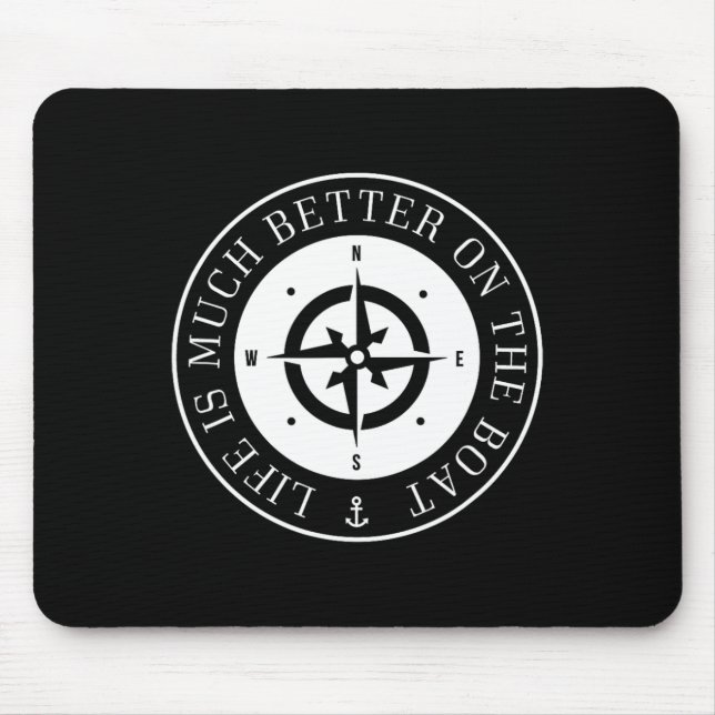 Life Is Much Better On The Boat  Mouse Pad (Front)