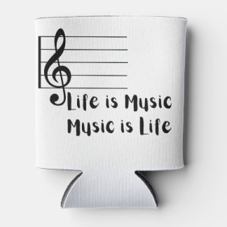 Life is Music, Music is Life on a Can Cooler