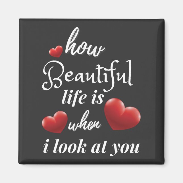 life is nice when I look at you Magnet (Front)