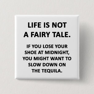 Life Is Not a Fairy Tale 15 Cm Square Badge