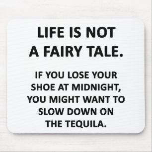 Life Is Not a Fairy Tale Mouse Pad