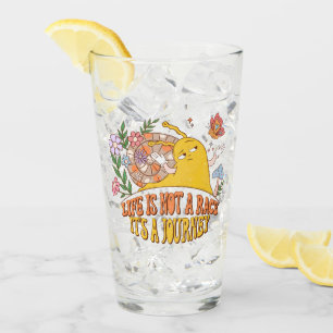 Life Is Not A Race, It's A Journey Glass
