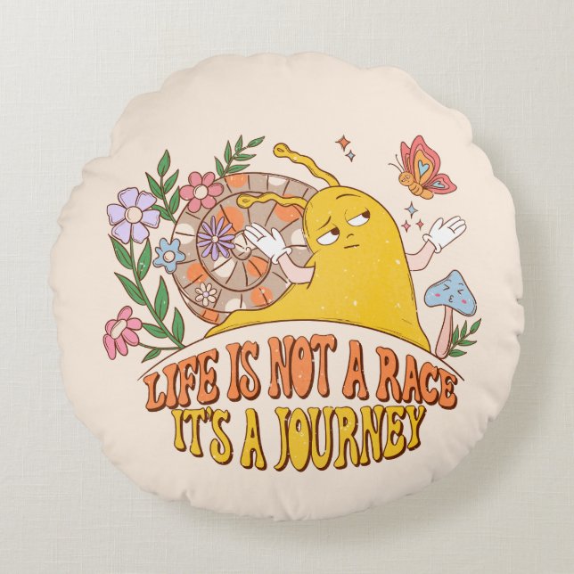 Life Is Not A Race, It's A Journey Round Cushion (Front)